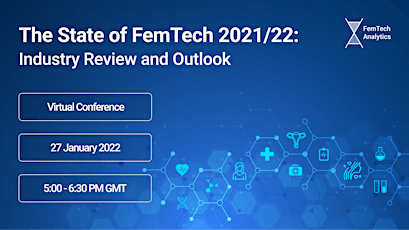 The State of FemTech 2021/22: Industry Review and Outlook tickets