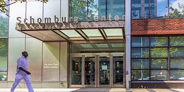 A&H in the City: Schomburg Center for Research in Black in Culture
