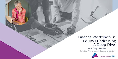 Finance Workshop 3: Equity fundraising - A Deep Dive