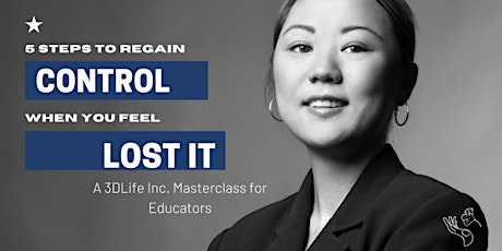 3DLife™ Masterclass: 5 Steps to Regain Control When You Feel You've Lost It primary image