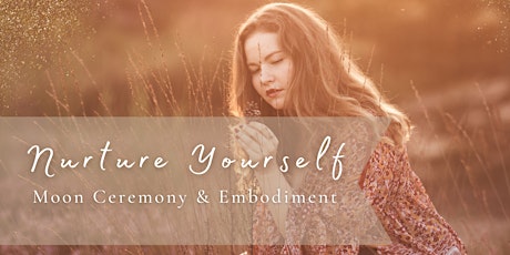 Hauptbild für Nurture Yourself! Full Moon Ceremony & Embodiment