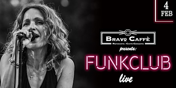 FunkClub live al Bravo Caffè
