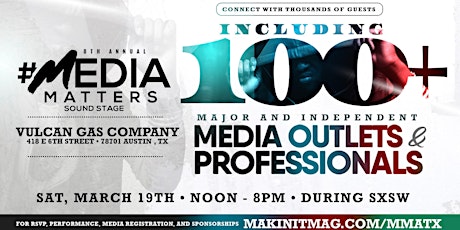 Makin' It Magazine's 8th Annual Media Matters Soundstage during SXSW tickets