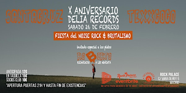 X ANIVERSARIO DELIA RECORDS: TEXXCOCO & SANTACRUZ