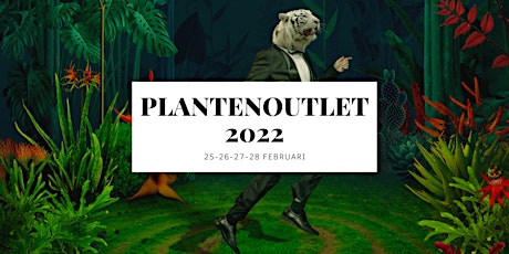 Plantenoutlet - vrijdag 25/02 tickets