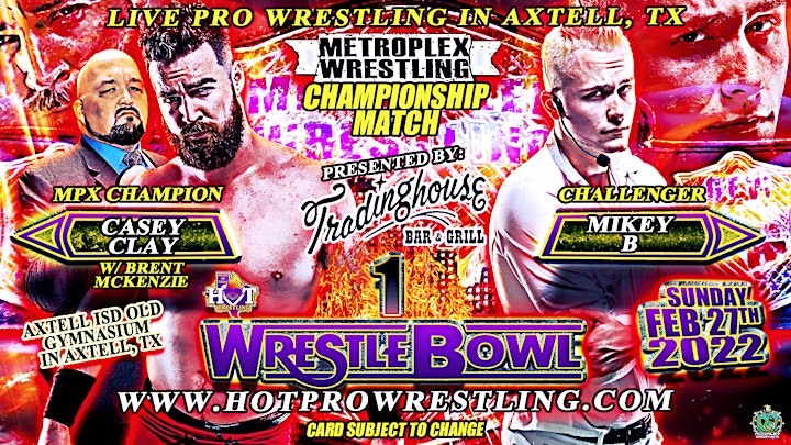
		H.O.T. Wrestling's Wrestle Bowl 1 Presented by Tradinghouse Bar & Grill image
