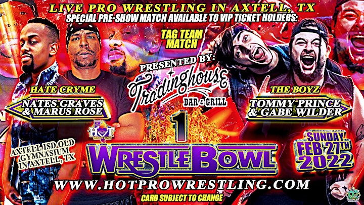 
		H.O.T. Wrestling's Wrestle Bowl 1 Presented by Tradinghouse Bar & Grill image

