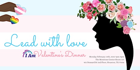 Lead With Love : I Am Valentine's Dinner tickets