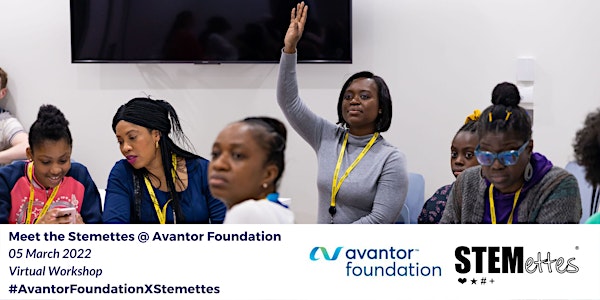 Meet the Stemettes @ Avantor Foundation: Panel & Speed Networking