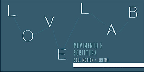 LoveLab / movimento e scrittura biglietti
