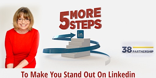 Image principale de 5  More Steps To Make You Stand Out On LinkedIn