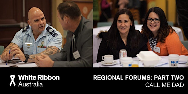 White Ribbon Regional Forums: Series Two