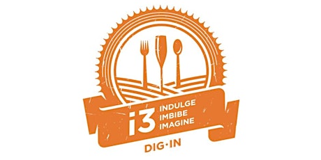 Dig IN's i3: Indulge, Imbibe, Imagine 2016 primary image