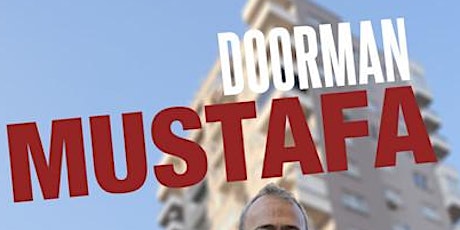 The Paus Premieres Festival Presents: 'Doorman Mustafa' by Ahmet Yurtsever tickets