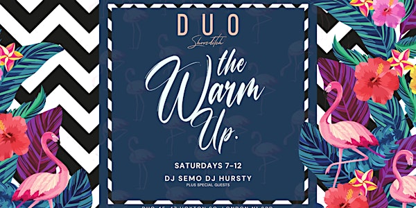 The Warm-Up | Saturdays @ Duo Shoreditch