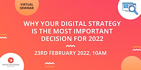 Imagem principal do evento Why Your Digital Strategy is The Most Important Decision for 2022