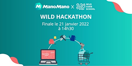 Finale du Wild Hackathon : ManoMano x Wild Code School ! billets