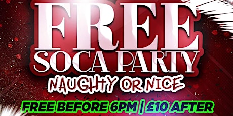 Free Soca Party - Naughty or Nice tickets