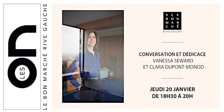 Les ON: Conversation et dédicace par Vanessa Seward et Clara Dupont-Monod tickets