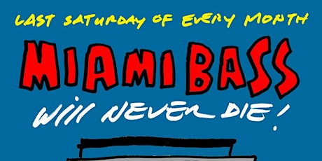 Miami Bass Will Never Die Party at rácket tickets