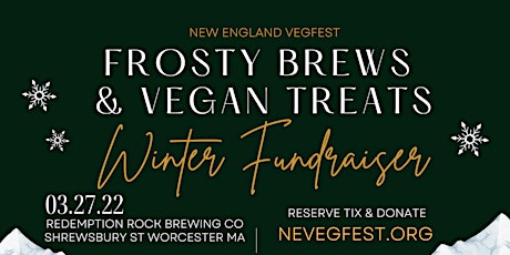 Frosty Brews & Vegan Treats: New England VegFest Winter Fundraiser tickets