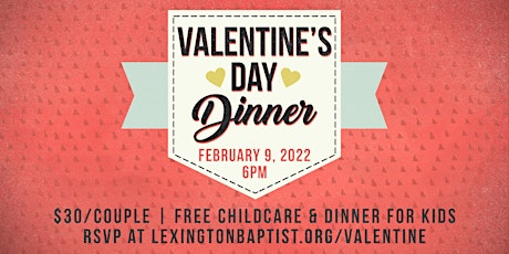 Lexington Baptist Church Valentine's Dinner 2022 tickets