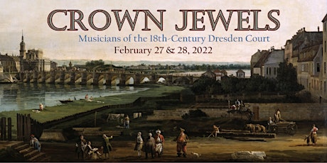 Crown Jewels: Musicians of the 18th-Century Dresden Court