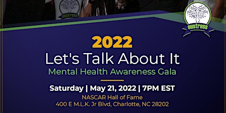 Eustress Inc Presents: The Let's Talk About It Mental Health Awareness Gala tickets