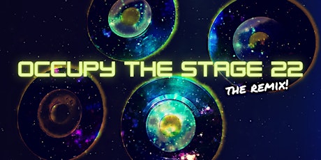 Occupy the Stage 22: The Remix! tickets