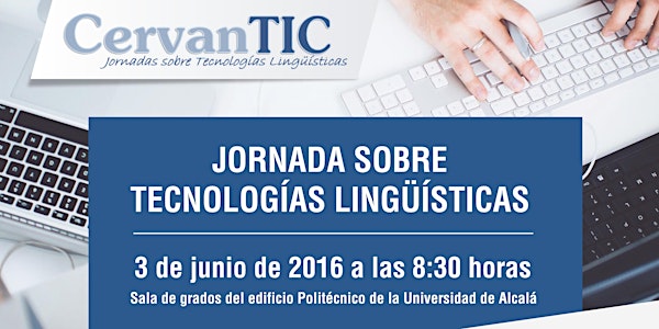 CervanTIC: Jornada sobre Tecnologías Lingüísticas