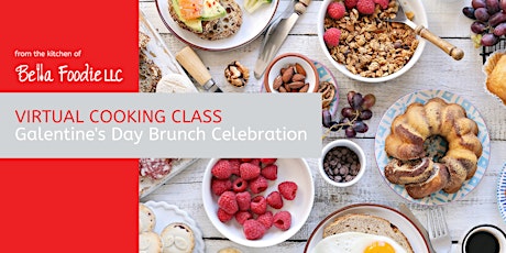 Galentine's Day Brunch Celebration Cooking Class tickets