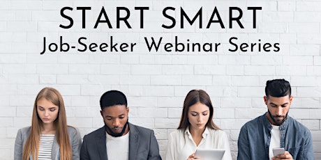 Start Smart: Job Seeker Webinar Series entradas