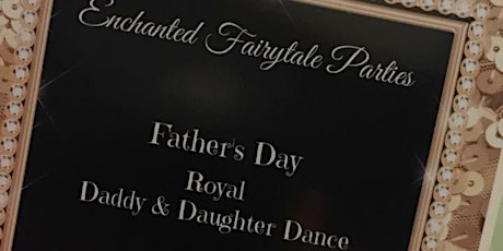 Father's Day Royal Daddy/Daughter Dance 2016 primary image