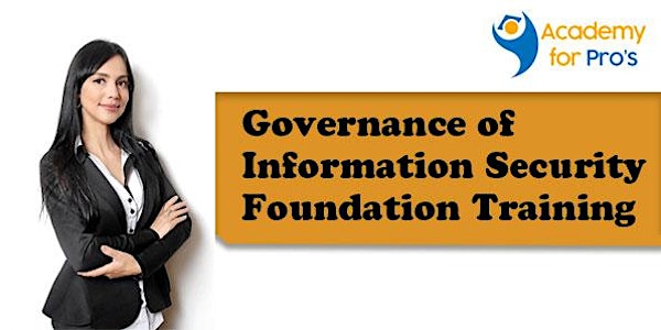 Governance of Information Security Foundation Training in Sydney