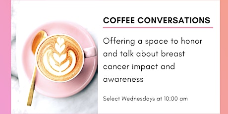 Coffee Conversation: Financial Health and Breast Cancer tickets