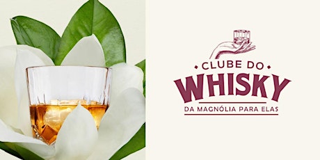Clube do Whisky para Mulheres -  Edição janeiro ingressos