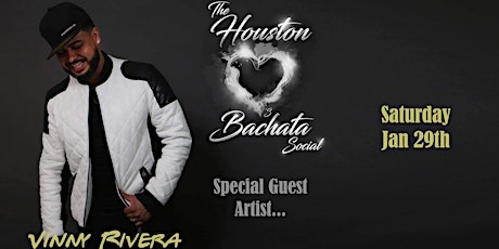 Houston Loves Bachata SPECIAL Edition Featuring  Singer Vinny Rivera! tickets