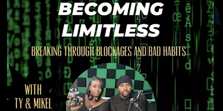 Becoming Limitless: Breaking Through Blockages & Bad Habits biglietti