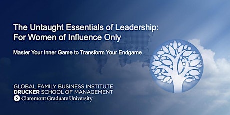 The Untaught Essentials of Leadership: For Women of Influence Only tickets