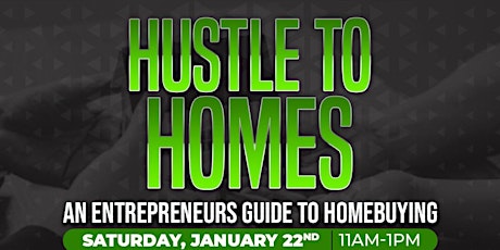 Hustle To Homes - A Homebuying Guide for Entrepreneurs tickets