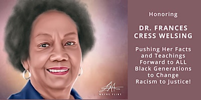 Dr.  Frances Cress Welsing Society Educational Series primary image