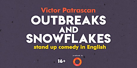 Outbreaks and Snowflakes  • a Stand up Comedy show in English tickets