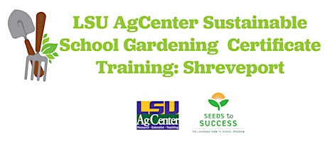 Sustainable School Gardening Certificate Training: Shreveport