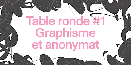 Table Ronde #1 • Graphisme & anonymat billets