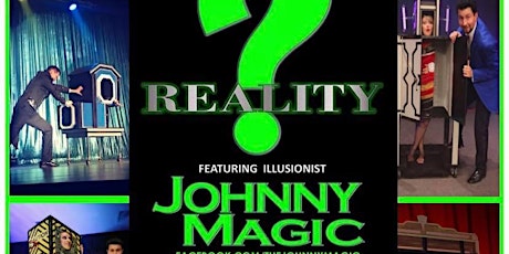 Johnny Magic" Reality? " Live on stage at the Historic Select Theater tickets