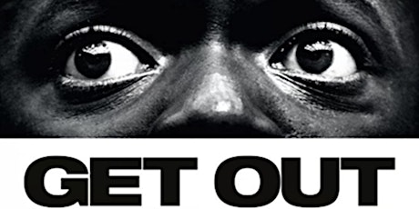 Get Out: African American Representation in Film: Case Conceptualization tickets