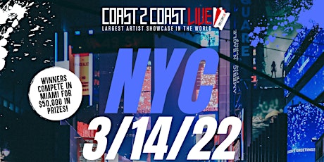 Coast 2 Coast LIVE Showcase NYC - Artists Win $50K In Prizes tickets
