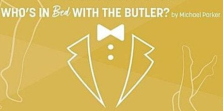 Who's in Bed with the Butler? tickets