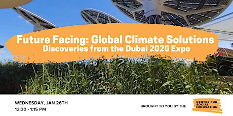 Future Facing: Global Climate Solutions (Discoveries from Dubai Expo 2020) tickets