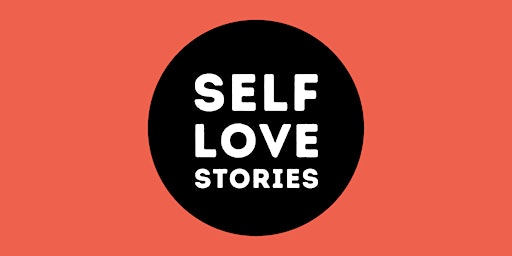 SELF LOVE STORIES: Journaling and Meditation Workshop For All